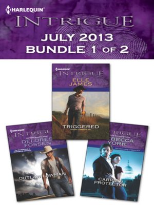 cover image of Harlequin Intrigue July 2013 - Bundle 1 of 2: Outlaw Lawman\Triggered\Carrie's Protector